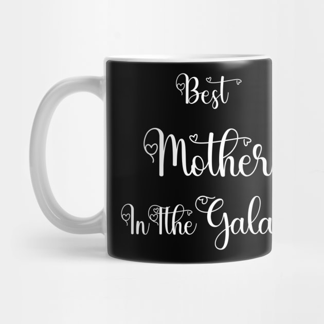 Best Mother In The Galaxy Tshirts 2022 by haloosh